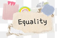 Equality png word sticker typography, aesthetic paper collage, transparent background