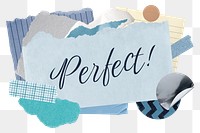 Perfect! png word sticker typography, aesthetic paper collage, transparent background