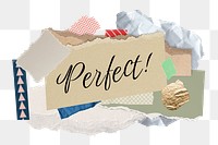 Perfect! png word sticker typography, aesthetic paper collage, transparent background