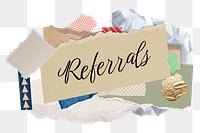 Referrals png word sticker typography, aesthetic paper collage, transparent background