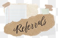 Referrals png word sticker typography, aesthetic paper collage, transparent background