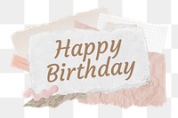 Happy Birthday png word sticker typography, aesthetic paper collage, transparent background