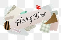 Hiring now png word sticker typography, aesthetic paper collage, transparent background
