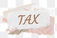 Tax png word sticker typography, aesthetic paper collage, transparent background