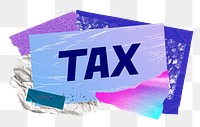 Tax png word sticker typography, aesthetic paper collage, transparent background