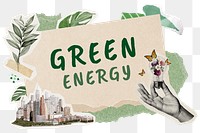 Green energy png word sticker typography, environment aesthetic paper collage, transparent background
