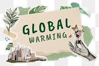 Global warming png word sticker typography, environment aesthetic paper collage, transparent background