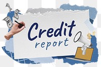 Credit report png word sticker typography, marketing aesthetic paper collage, transparent background