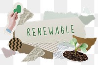 Renewable png word sticker typography, environment aesthetic paper collage, transparent background