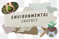 Environmental urgency png word sticker typography, green aesthetic paper collage, transparent background