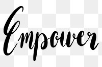 Empower png word sticker typography, transparent background