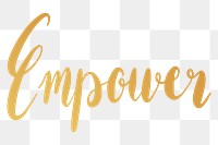 Empower png word sticker typography, transparent background