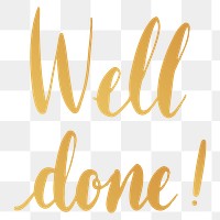 Well done! png word sticker typography, transparent background