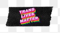 Png trans lives matter word sticker typography, transparent background