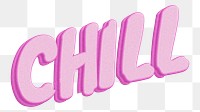 PNG pink chill word sticker, transparent background