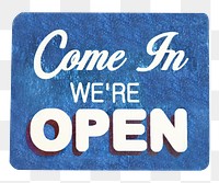 We're open sign png sticker, transparent background