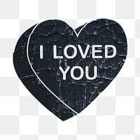 PNG I loved you word sticker, transparent background