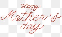 Happy Mother's Day png calligraphy sticker, greeting graphic, transparent background