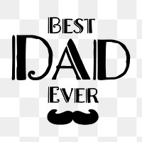 Best dad ever father day png illustration, transparent background. Free public domain CC0 image.