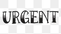 PNG urgent word, hand drawn typography transparent background