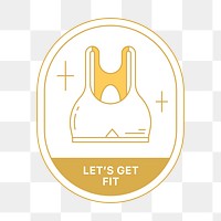 PNG Let's get fit logo badge, gold line art design, transparent background