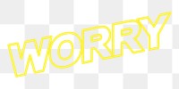 PNG worry word, yellow outline text, transparent background