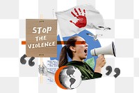 Stop the violence png, woman protesting remix, transparent background