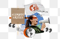 Climate crisis png, environmental protest remix, transparent background