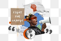 Fight for change png, woman protesting remix, transparent background