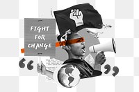 Fight for change png, woman protesting remix, transparent background