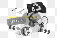 Recycle environment protest png, woman holding megaphone remix, transparent background