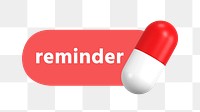 PNG Reminder capsule medicine 3D icon, transparent background