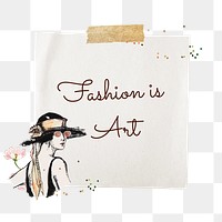 Fashion is art png word sticker, aesthetic paper collage, transparent background