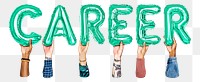 Career word png, hands holding balloon typography, transparent background