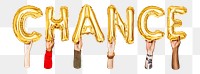 Chance word png, hands holding balloon typography, transparent background