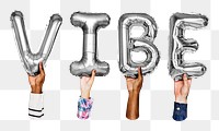 Vibe word png, hands holding balloon typography, transparent background