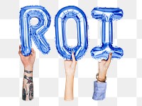 ROI word png, hands holding balloon typography, transparent background