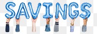 Savings word png, hands holding balloon typography, transparent background