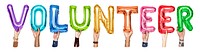 Volunteer word png, hands holding balloon typography, transparent background