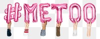 #METOO word png, hands holding balloon typography, transparent background