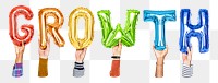 Growth word png, hands holding balloon typography, transparent background