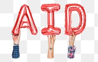 AID word png, hands holding balloon typography, transparent background