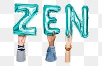 Zen word png, hands holding balloon typography, transparent background