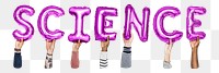 Science word png, hands holding balloon typography, transparent background