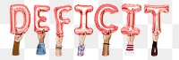 Deficit word png, hands holding balloon typography, transparent background