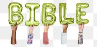 Bible word png, hands holding balloon typography, transparent background