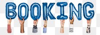 Booking word png, hands holding balloon typography, transparent background