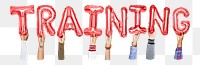 Training word png, hands holding balloon typography, transparent background