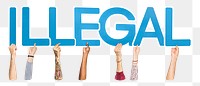 Illegal word png typography, transparent background