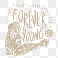 Png brown forever young design element, transparent background